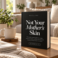 Not Your Mothers Skin E-Book